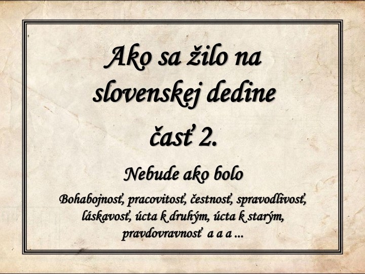 slovenska-dedina---stare-casy-2.ppt_001.jpg